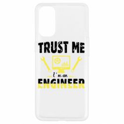 Чехол для Oppo Reno 4 Trust me im an engineer - PrintSalon