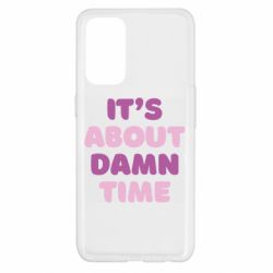 Чехол для Oppo Reno 5 4G It's About Damn Time - PrintSalon