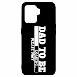 Чехол для Oppo Reno 5 Lite Dad is loading - PrintSalon