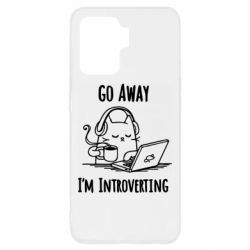 Чехол для Oppo Reno 5 Lite Go away i'm introverting - PrintSalon