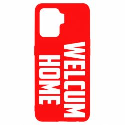 Чехол для Oppo Reno 5 Lite Welcum Home - PrintSalon