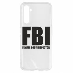 Чехол для Realme 6 FBI - Female Body Inspector - PrintSalon