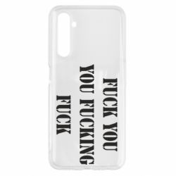 Чехол для Realme 6 Fuck you fucking fuck - PrintSalon
