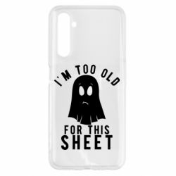 Чохол для Realme 6 I'm too old for this sheet - PrintSalon