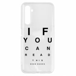 Чехол для Realme 6 If you can read this send nudes - PrintSalon