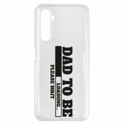 Чехол для Realme 6 Pro Dad is loading - PrintSalon