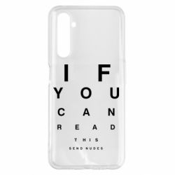 Чехол для Realme 6 Pro If you can read this send nudes - PrintSalon
