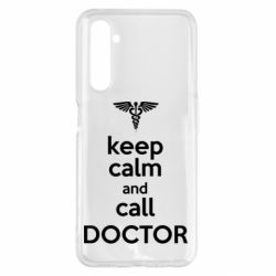 Чехол для Realme 6 Pro Keep Calm And Call Doctor - PrintSalon