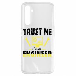 Чехол для Realme 6 Pro Trust me im an engineer - PrintSalon