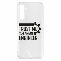 Чехол для Realme 6 Trust me I am an engineer - PrintSalon