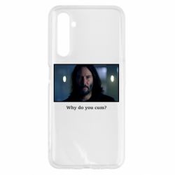 Чехол для Realme 6 Why do you cum? - PrintSalon