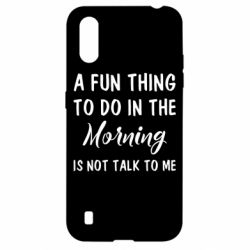 Чехол для Samsung A01/M01 A fun thing to do in the morning is not talk to me - PrintSalon