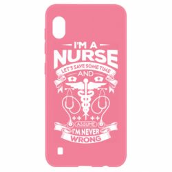 Чехол для Samsung A10 Nurse I'm Never Wrong - PrintSalon