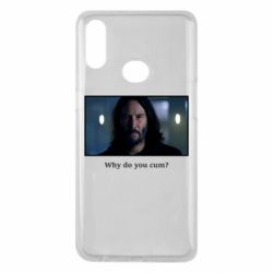 Чехол для Samsung A10s Why do you cum? - PrintSalon