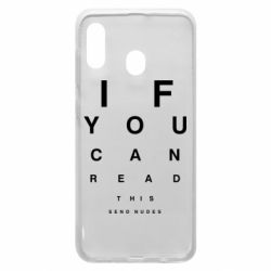 Чехол для Samsung A20 If you can read this send nudes - PrintSalon