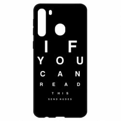 Чехол для Samsung A21 If you can read this send nudes - PrintSalon