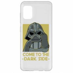 Чехол для Samsung A31 Come to the dark side - PrintSalon