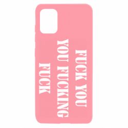 Чехол для Samsung A31 Fuck you fucking fuck - PrintSalon