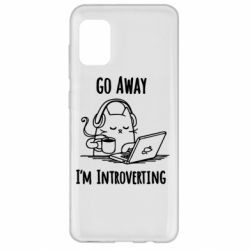 Чехол для Samsung A31 Go away i'm introverting - PrintSalon