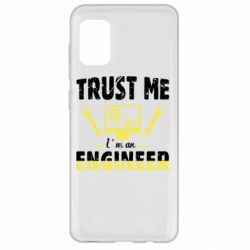 Чехол для Samsung A31 Trust me im an engineer - PrintSalon