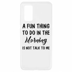 Чехол для Samsung A32 4G A fun thing to do in the morning is not talk to me - PrintSalon