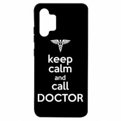 Чехол для Samsung A32 4G Keep Calm And Call Doctor - PrintSalon