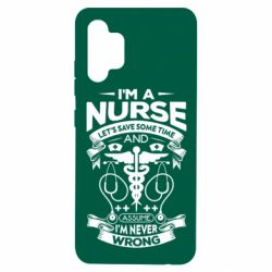 Чехол для Samsung A32 4G Nurse I'm Never Wrong - PrintSalon