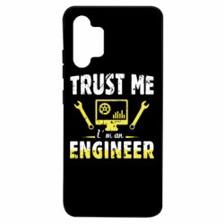 Чехол для Samsung A32 4G Trust me im an engineer - PrintSalon