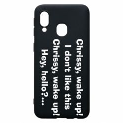 Чехол для Samsung A40 Chrissy, wake up - PrintSalon
