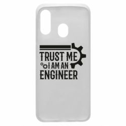 Чехол для Samsung A40 Trust me I am an engineer - PrintSalon