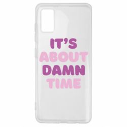 Чехол для Samsung A41 It's About Damn Time - PrintSalon
