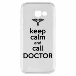Чехол для Samsung A5 2017 Keep Calm And Call Doctor - PrintSalon
