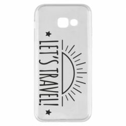 Чехол для Samsung A5 2017 Let's travel and the sun