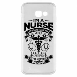 Чехол для Samsung A5 2017 Nurse I'm Never Wrong - PrintSalon
