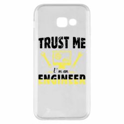 Чехол для Samsung A5 2017 Trust me im an engineer - PrintSalon