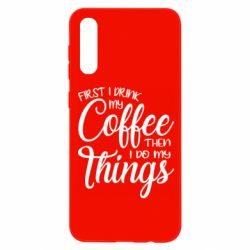 Чехол для Samsung A50 Сначала кофе потом дела - PrintSalon