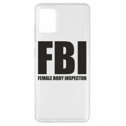 Чехол для Samsung A51 FBI - Female Body Inspector - PrintSalon
