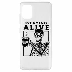 Чехол для Samsung A51 Staying alive with coffee - PrintSalon