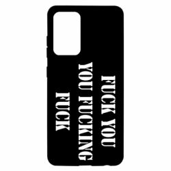 Чехол для Samsung A52 5G Fuck you fucking fuck - PrintSalon