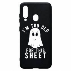 Чохол для Samsung A60 I'm too old for this sheet - PrintSalon