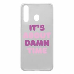 Чехол для Samsung A60 It's About Damn Time - PrintSalon