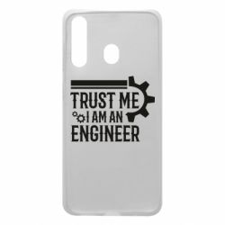 Чехол для Samsung A60 Trust me I am an engineer - PrintSalon