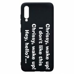 Чехол для Samsung A70 Chrissy, wake up - PrintSalon