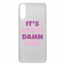 Чехол для Samsung A70 It's About Damn Time - PrintSalon