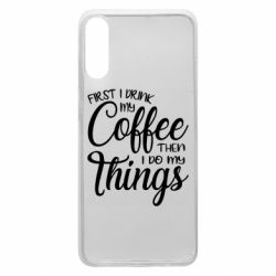 Чехол для Samsung A70 Сначала кофе потом дела - PrintSalon