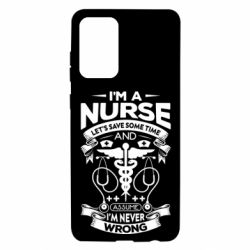 Чехол для Samsung A72 5G Nurse I'm Never Wrong - PrintSalon