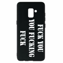 Чехол для Samsung A8+ 2018 Fuck you fucking fuck - PrintSalon