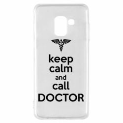 Чехол для Samsung A8 2018 Keep Calm And Call Doctor