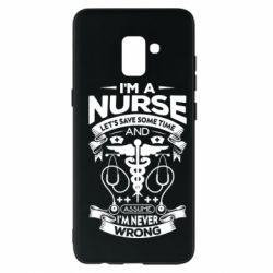 Чехол для Samsung A8+ 2018 Nurse I'm Never Wrong - PrintSalon