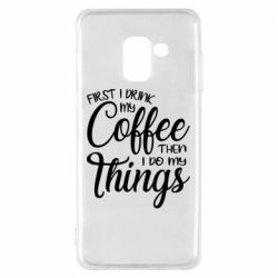 Чехол для Samsung A8 2018 Сначала кофе потом дела - PrintSalon